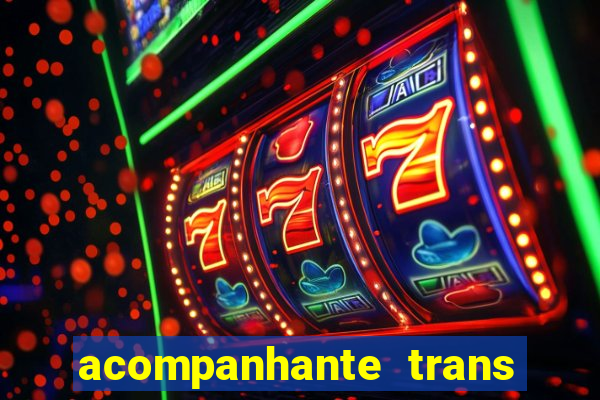 acompanhante trans de santos